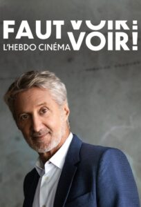Faut Voir – L’hebdo cinéma