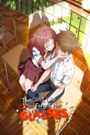 The Girl I Like Forgot Her Glasses